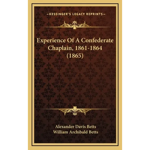 Experience Of A Confederate Chaplain, 1861-1864 (1865)