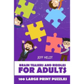 Brain Teasers And Riddles For Adults: Arukone Puzzles - 100 Large Print Puzzles - Paperback