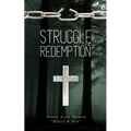 Struggle & Redemption - Paperback