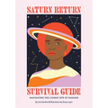 Saturn Return Survival Guide: Navigating This Cosmic Rite of Passage - Hardcover