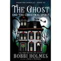 The Ghost and the Christmas Spirit - Paperback