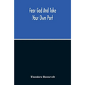 Fear God And Take Your Own Part