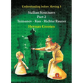 Understanding Before Moving 3 - Part 2: Sicilian Structures - Taimanov - Kan - Richter Rauzer - Paperback