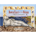 Down East in the Ocean: A Maine Counting Book - Hardcover