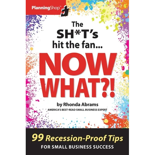 The Sh*t's Hit the Fan...Now What?! - Paperback
