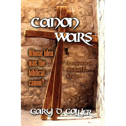 Canon Wars: A response to Michael J. Kruger - Paperback