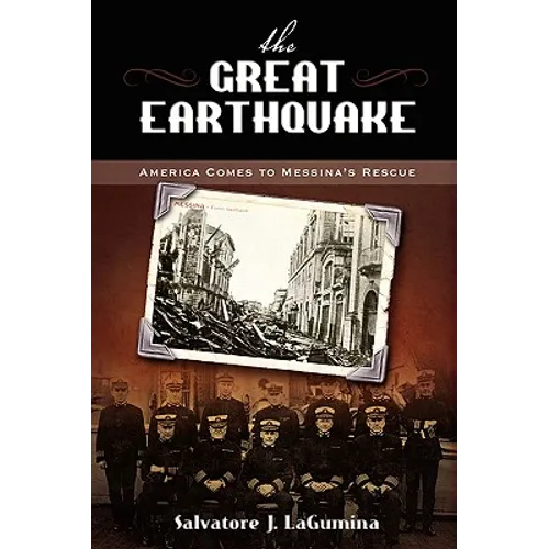 The Great Earthquake: America Comes to Messina's Rescue