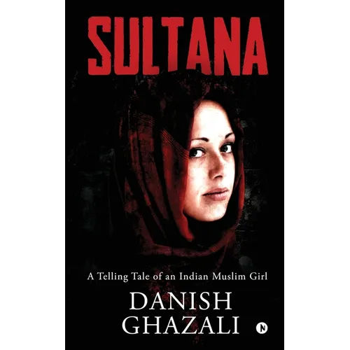 Sultana: A Telling Tale of an Indian Muslim Girl