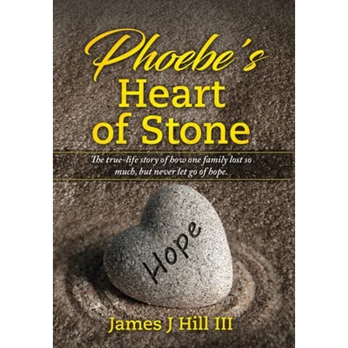 Phoebe's Heart of Stone - Hardcover