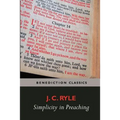 Simplicity in Preaching--A Guide to Powerfully Communicating God's Word - Paperback