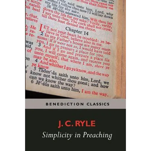 Simplicity in Preaching--A Guide to Powerfully Communicating God's Word - Paperback