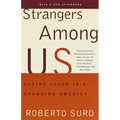 Strangers Among Us: Latino Lives in a Changing America