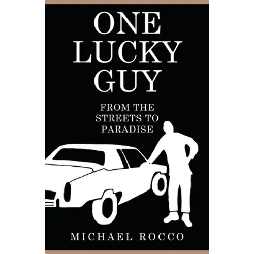 One Lucky Guy From the Streets to Paradise - Paperback