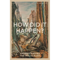 How Did It Happen?: Understanding the Holocaust - Paperback