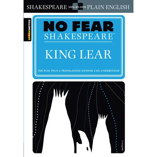 King Lear: No Fear Shakespeare Side-By-Side Plain English - Paperback
