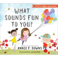 What Sounds Fun to You? - Hardcover