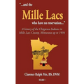 "...and the Mille Lacs who have no reservation...": A history of the Chippewa Indians in Mille Lacs County, Minnesota up to 1934