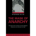 The Mask of Anarchy Updated Edition: The Destruction of Liberia and the Religious Dimension of an African Civil War