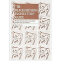 The Blacksmithing Instructors Guide: Sixteen Lesson Plans with Teaching Advice - Paperback