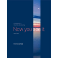 Now You See It: An Introduction to Visual Data Sensemaking - Hardcover