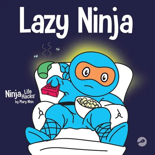 Lazy Ninja: A Children's Book About Setting Goals and Finding Motivation - Paperback