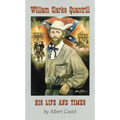William Clarke Quantrill: His Life and Times