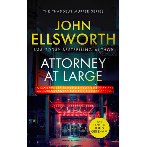Attorney at Large: A Page-Turning Legal Thriller with Twists You Won't See Coming.