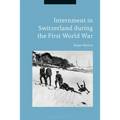 Internment in Switzerland During the First World War - Paperback