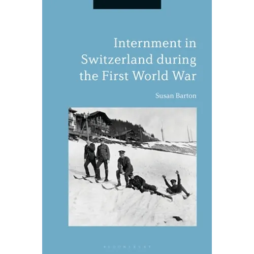 Internment in Switzerland During the First World War