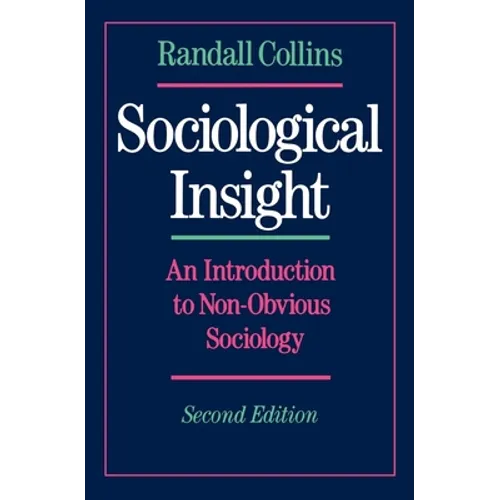 Sociological Insight: An Introduction to Non-Obvious Sociology - Paperback