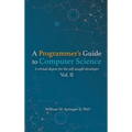 A Programmer's Guide to Computer Science Vol. 2 - Hardcover