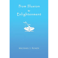 From Illusion to Enlightenment - Paperback