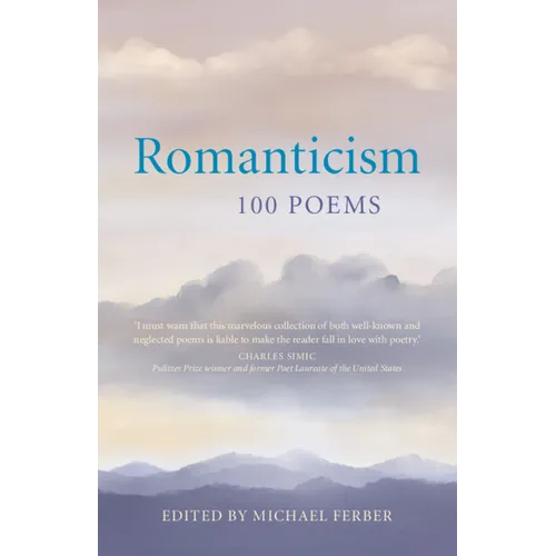Romanticism: 100 Poems - Hardcover