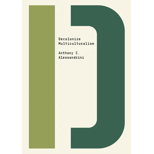 Decolonize Multiculturalism - Paperback