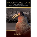 Walrus With A Gold Tooth - Paperback