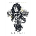Reign & Ruin - Hardcover