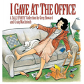 I Gave at the Office - Paperback
