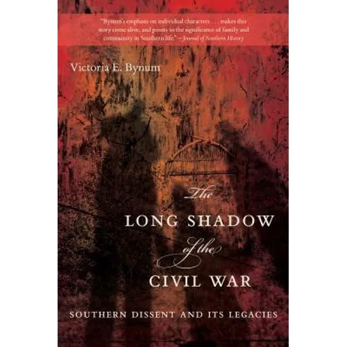 The Long Shadow of the Civil War: Southern Dissent and Its Legacies