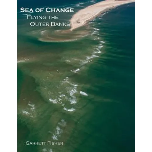 Sea of Change: Flying the Outer Banks - Paperback