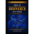 Crea tu Plan de Trading Rentable en 5 Pasos - Paperback
