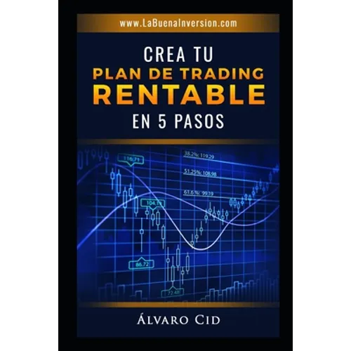 Crea tu Plan de Trading Rentable en 5 Pasos - Paperback