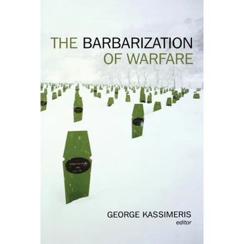 The Barbarization of Warfare