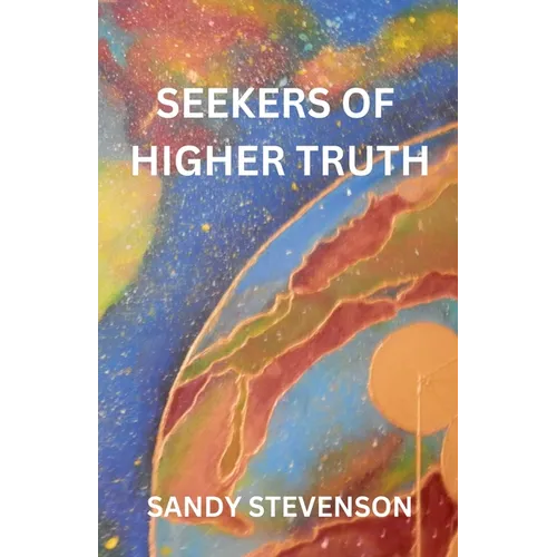 Seekers of Higher Truth - Paperback