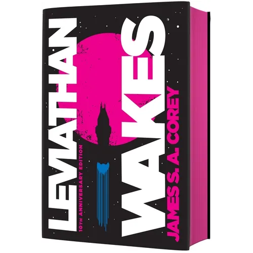 Leviathan Wakes (10th Anniversary Edition) - Hardcover