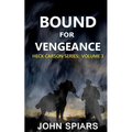 Bound for Vengeance: Heck Carson Series: Volume 3 - Paperback