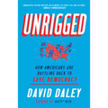 Unrigged: How Americans Are Battling Back to Save Democracy - Paperback