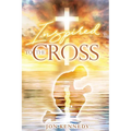 Inspired To The Cross - Paperback