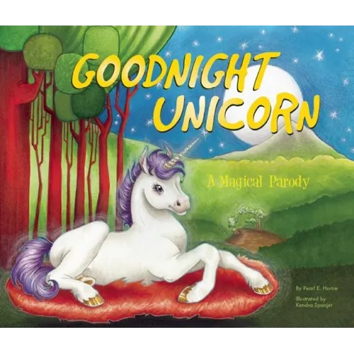Goodnight Unicorn: A Magical Parody - Hardcover