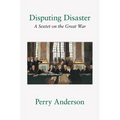 Disputing Disaster: A Sextet on the Great War - Hardcover