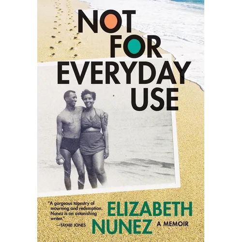 Not for Everyday Use: A Memoir - Hardcover